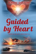 Cover: Guided by Heart: A Small Town, 20th Century Historical Mystery Romance (Historial Hope & Hearts from Swan Harbor, #2) - Sophie Bartow