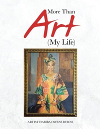 Abbildung von: More Than Art (My Life) - Xlibris Us
