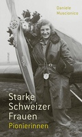 Cover: Starke Schweizer Frauen. Pionierinnen - Limmat