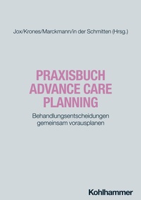 Abbildung von: Praxisbuch Advance Care Planning - Kohlhammer