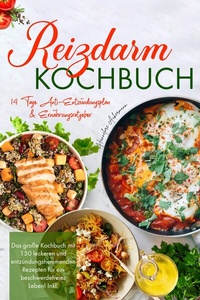 Abbildung von: Reizdarm Kochbuch - Das große Rezeptbuch mit 150 darmfreundlichen & entzündungshemmenden Gerichten - tredition GmbH