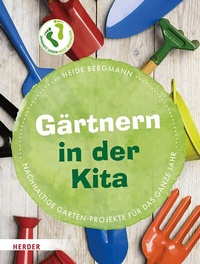 Abbildung von: Gärtnern in der Kita - Verlag Herder