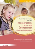 Cover: Hausaufgaben, Lern- und &Uuml;bungszeiten kindorientiert gestalten. Mit Arbeitshilfen und Reflexionsfragen f&uuml;r Fachkr&auml;fte und Kinder - Verlag Herder