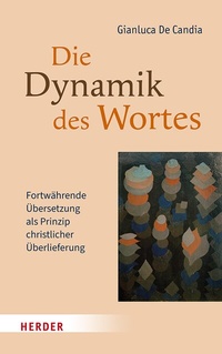 Abbildung von: Die Dynamik des Wortes - Verlag Herder