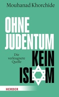 Cover: Ohne Judentum kein Islam - Verlag Herder