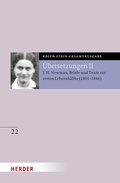 Bild: &Uuml;bersetzung von John Henry Newman, Briefe und Texte zur ersten Lebensh&auml;lfte (1801-1846) - Verlag Herder