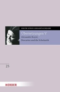 Bild: &Uuml;bersetzung von Alexandre Koyr&eacute;, Descartes und die Scholastik - Verlag Herder