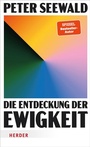Cover: Die Entdeckung der Ewigkeit - Verlag Herder