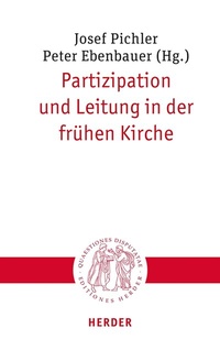 Abbildung von: Partizipation und Leitung in der frühen Kirche - Verlag Herder