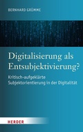 Cover: Digitalisierung als Entsubjektivierung? - Verlag Herder
