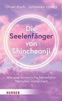 Cover: Die Seelenfänger von Shincheonji - Verlag Herder