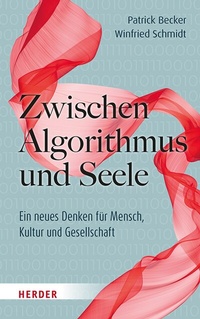 Abbildung von: Zwischen Algorithmus und Seele - Verlag Herder