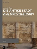 Cover: Die antike Stadt als Gef&uuml;hlsraum - De Gruyter