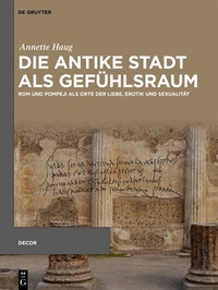 Abbildung von: Die antike Stadt als Gefühlsraum - De Gruyter