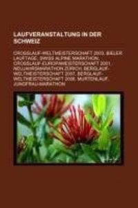 Abbildung von: Laufveranstaltung in Der Schweiz - Books LLC, Wiki Series