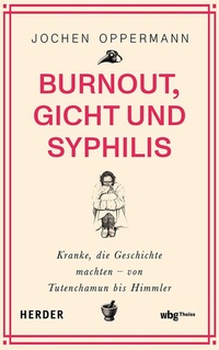 Abbildung von: Burnout, Gicht und Syphilis - Theiss in Herder