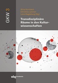 Cover: Transdisziplin&auml;re R&auml;ume in den Kulturwissenschaften - wbg Academic in Herder
