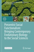 Cover: Presentist Social Functionalism: Bringing Contemporary Evolutionary Biology to the Social Sciences - Springer