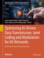 Cover: Optimizing AI-Driven Data Transmission: Joint Coding and Modulation for 6G Networks - Springer