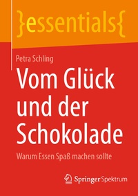 Abbildung von: Vom Glück und der Schokolade - Springer Spektrum