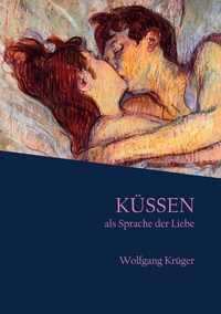 Abbildung von: Küssen als Sprache der Liebe - BoD - Books on Demand
