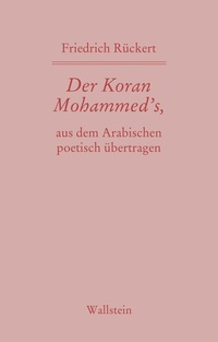 Abbildung von: Der Koran Mohammed's, aus dem Arabischen poetisch übertragen - Wallstein