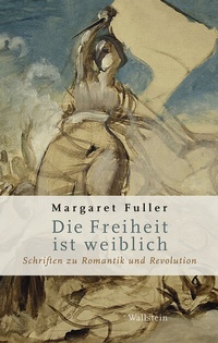 Abbildung von: Die Freiheit ist weiblich - Wallstein