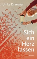 Cover: Sich ein Herz fassen - Wallstein