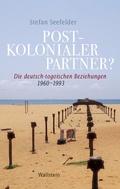 Abbildung von: Postkolonialer Partner? - Wallstein