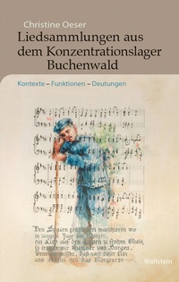 Abbildung von: Liedsammlungen aus dem Konzentrationslager Buchenwald - Wallstein