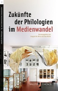 Cover: Zuk&uuml;nfte der Philologien im Medienwandel - Wallstein