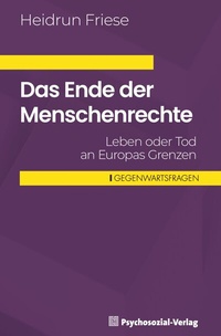 Abbildung von: Das Ende der Menschenrechte - Psychosozial-Verlag