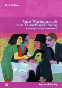 Abbildung von: Vom Warentausch zur Tauschbeziehung - Psychosozial-Verlag