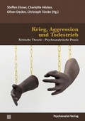 Cover: Krieg, Aggression und Todestrieb - Psychosozial-Verlag