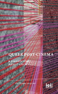 Enlarge image Cover: Queer Post-Cinema - ICI Berlin Press