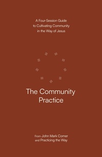 Enlarge image Cover: The Community Practice - Waterbrook Press (A Division of Random House Inc)