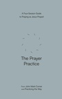 Cover: The Prayer Practice - Waterbrook Press (A Division of Random House Inc)