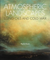 Abbildung von: Atmospheric Landscapes Using Oils and Cold Wax - The Crowood Press Ltd