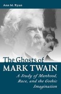 Enlarge image Cover: The Ghosts of Mark Twain - University of Missouri Press