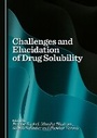 Cover: Challenges and Elucidation of Drug Solubility - Cambridge Scholars Publishing