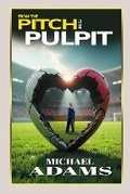 Cover: From The Pitch To The Pulpit - Kings Word Publishing House