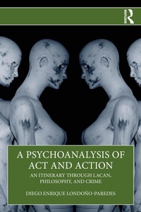 Abbildung von: A Psychoanalysis of Act and Action - Routledge