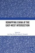 Cover: Remapping China at the East-West Intersection - Routledge