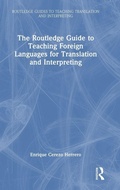 Cover: The Routledge Guide to Teaching Foreign Languages for Translation and Interpreting - Routledge