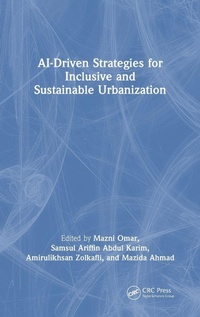 Enlarge image Cover: AI-Driven Strategies for Inclusive and Sustainable Urbanization - CRC Press