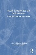 Cover: Social Theories for the Anthropocene - Routledge