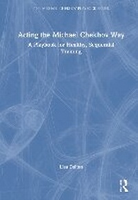 Abbildung von: Acting the Michael Chekhov Way - Routledge