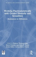 Cover: Working Psychoanalytically with Gender Diversity and Sexualities - Routledge