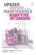 Cover: Upkeep, Repair, and Maintenance in Adaptive Interiors - Routledge