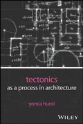 Cover: Tectonics as a Process in Architecture - Wiley